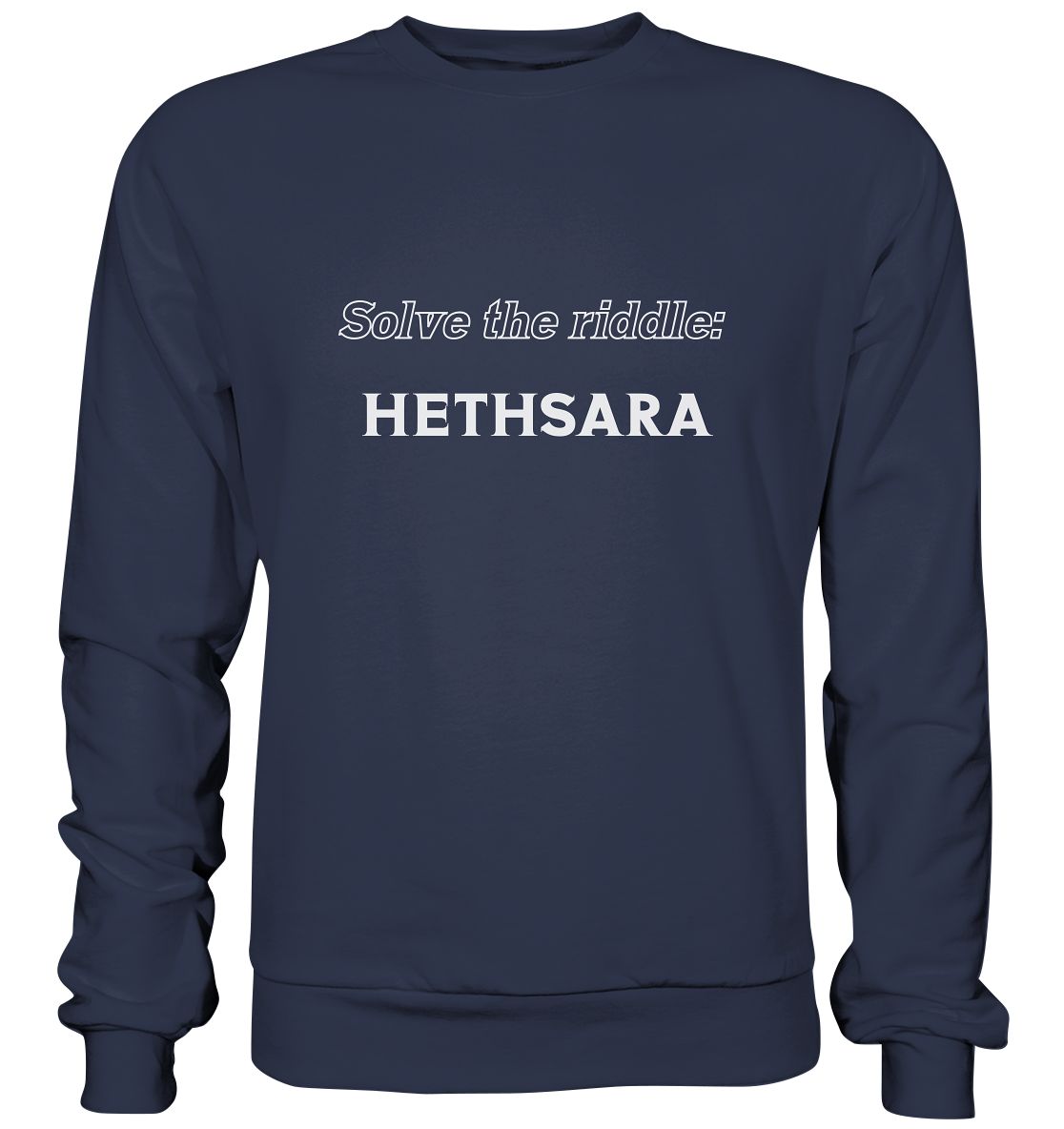 SOLVE THE RIDDLE - HETHSARA - Premium Sweatshirt