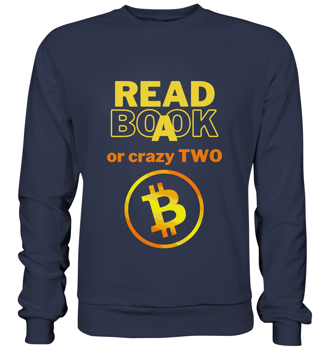 READ A BOOK or CRAZY TWO - (Variante crazy in orange) - Premium Sweatshirt