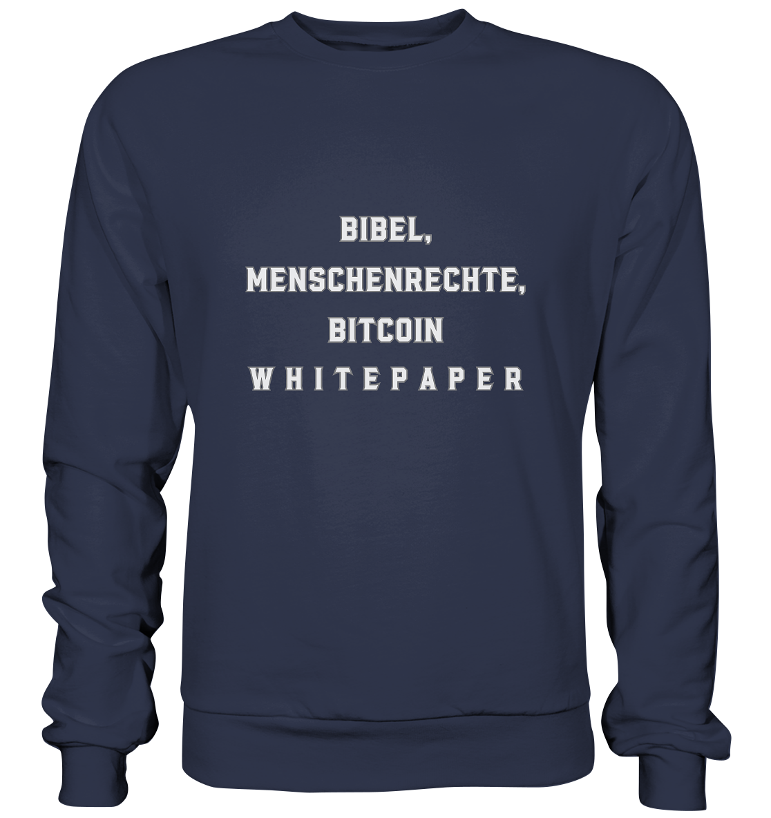 BIBEL, MENSCHENRECHTE, BITCOIN W H I T E P A P E R  - Premium Sweatshirt