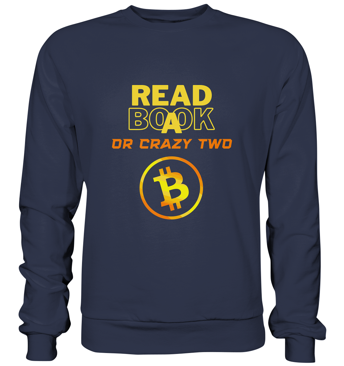 READ A BOOK or CRAZY TWO - (Schrift "crazy" in orange) - Premium Sweatshirt