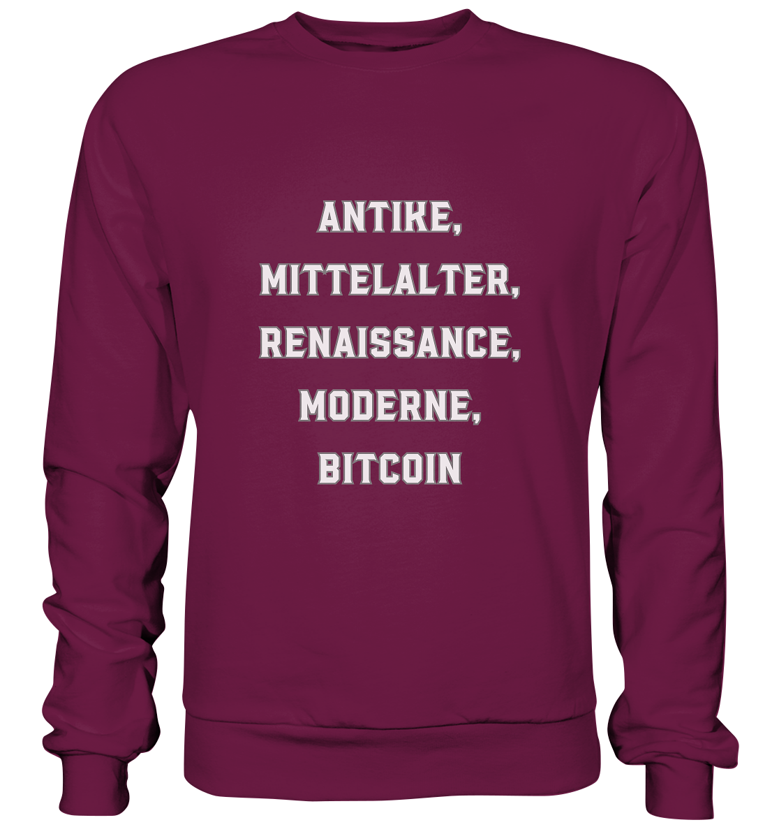 ANTIKE, MITTELALTER, RENAISSANCE, MODERNE, BITCOIN  - Premium Sweatshirt