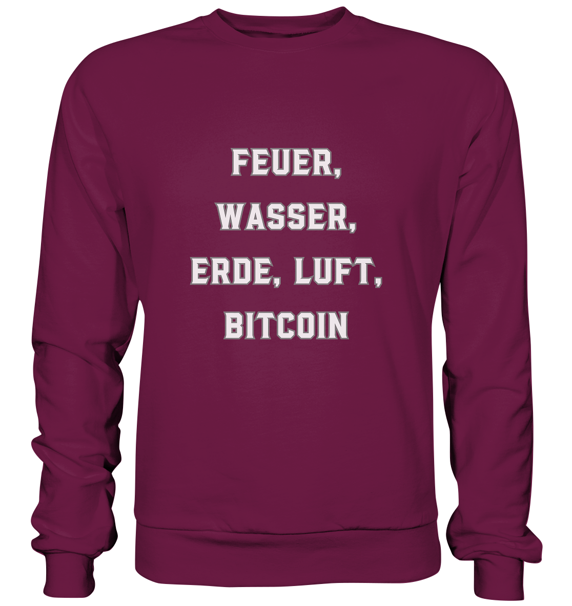 FEUER, WASSER, ERDE, LUFT, BITCOIN - Premium Sweatshirt