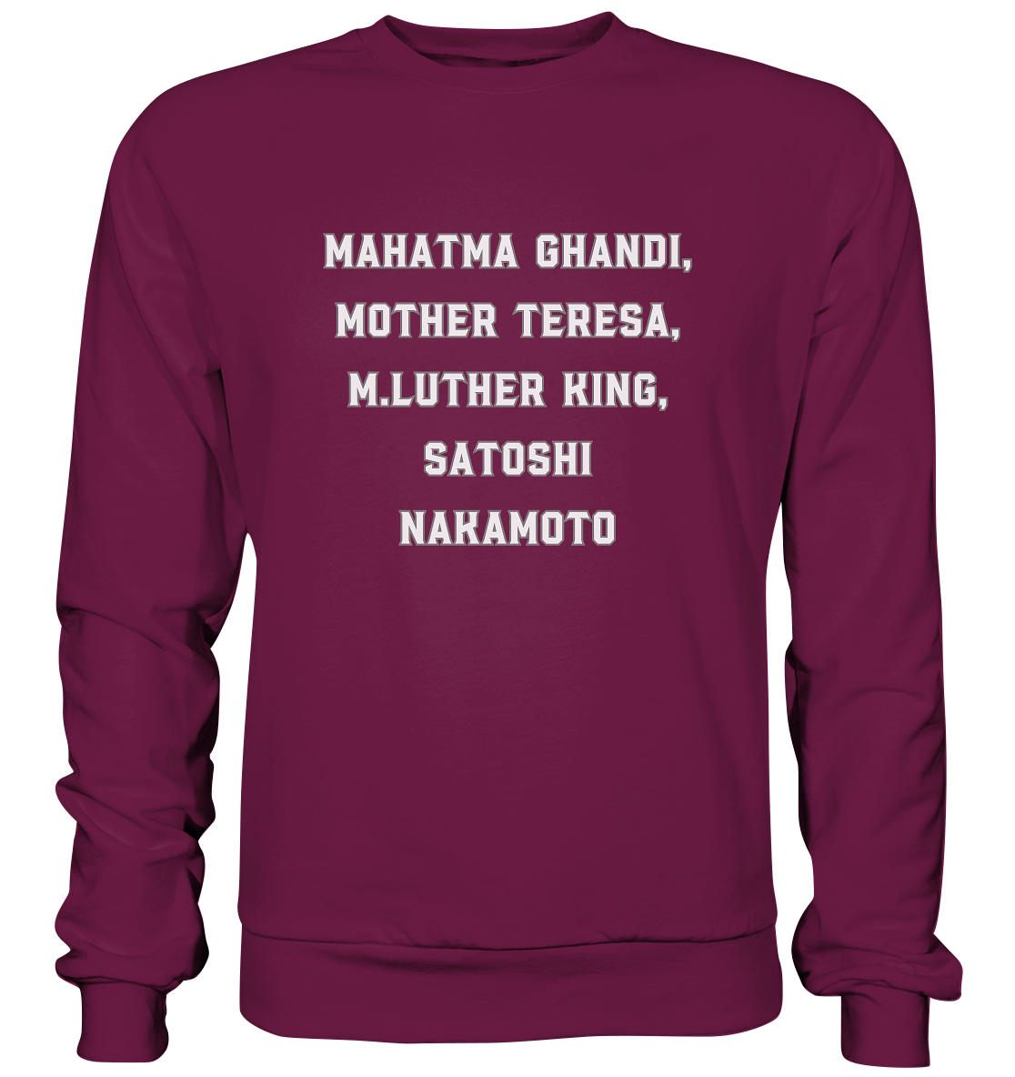 Mahatma Ghandi, Mother Theresa, M. Luther King, Satoshi Nakamoto - Premium Sweatshirt