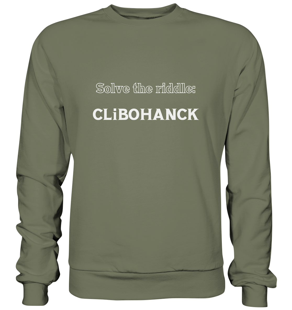 SOLVE THE RIDDLE - CLiBOHANCK - Premium Sweatshirt