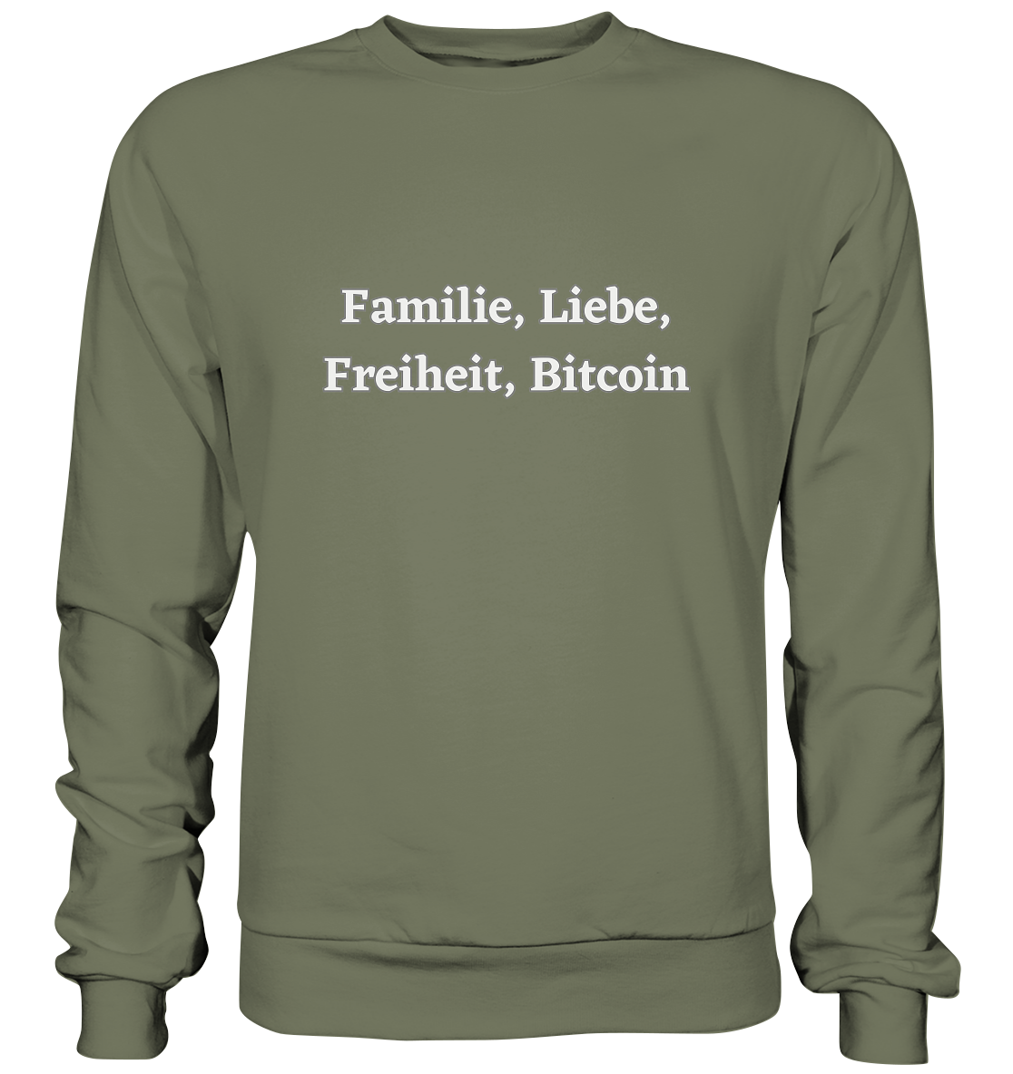 Familie, Liebe, Freiheit, Bitcoin - Premium Sweatshirt