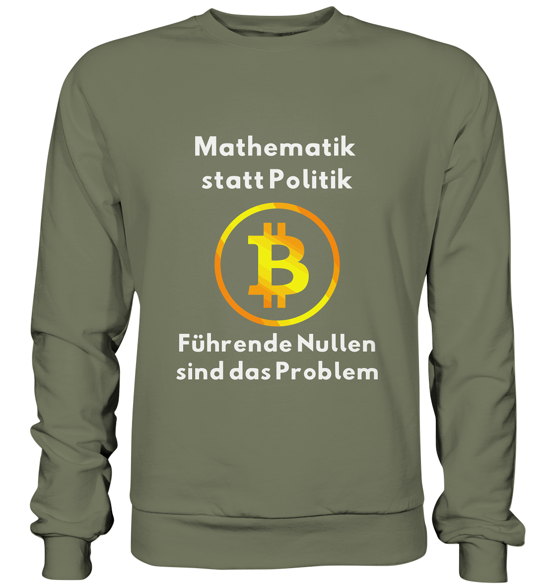 Mathematik statt Politik - führende Nullen sind (überall) das Problem ;-) - Premium Sweatshirt