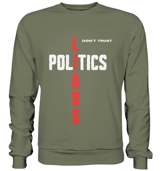 don`t trust POLITICS, LIARS - Premium Sweatshirt