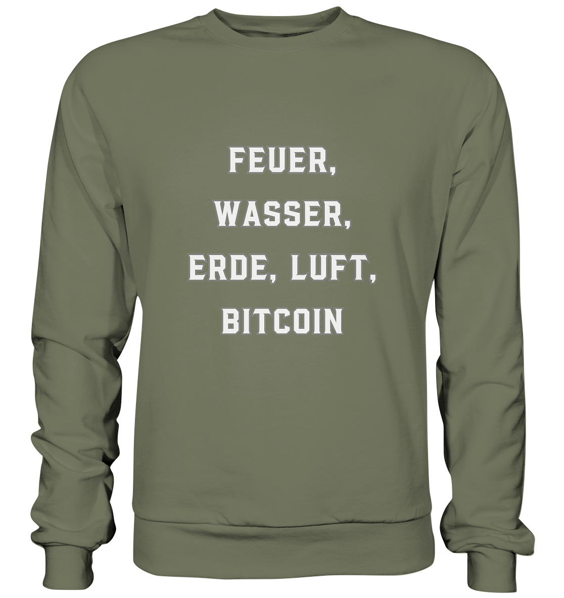 FEUER, WASSER, ERDE, LUFT, BITCOIN - Premium Sweatshirt