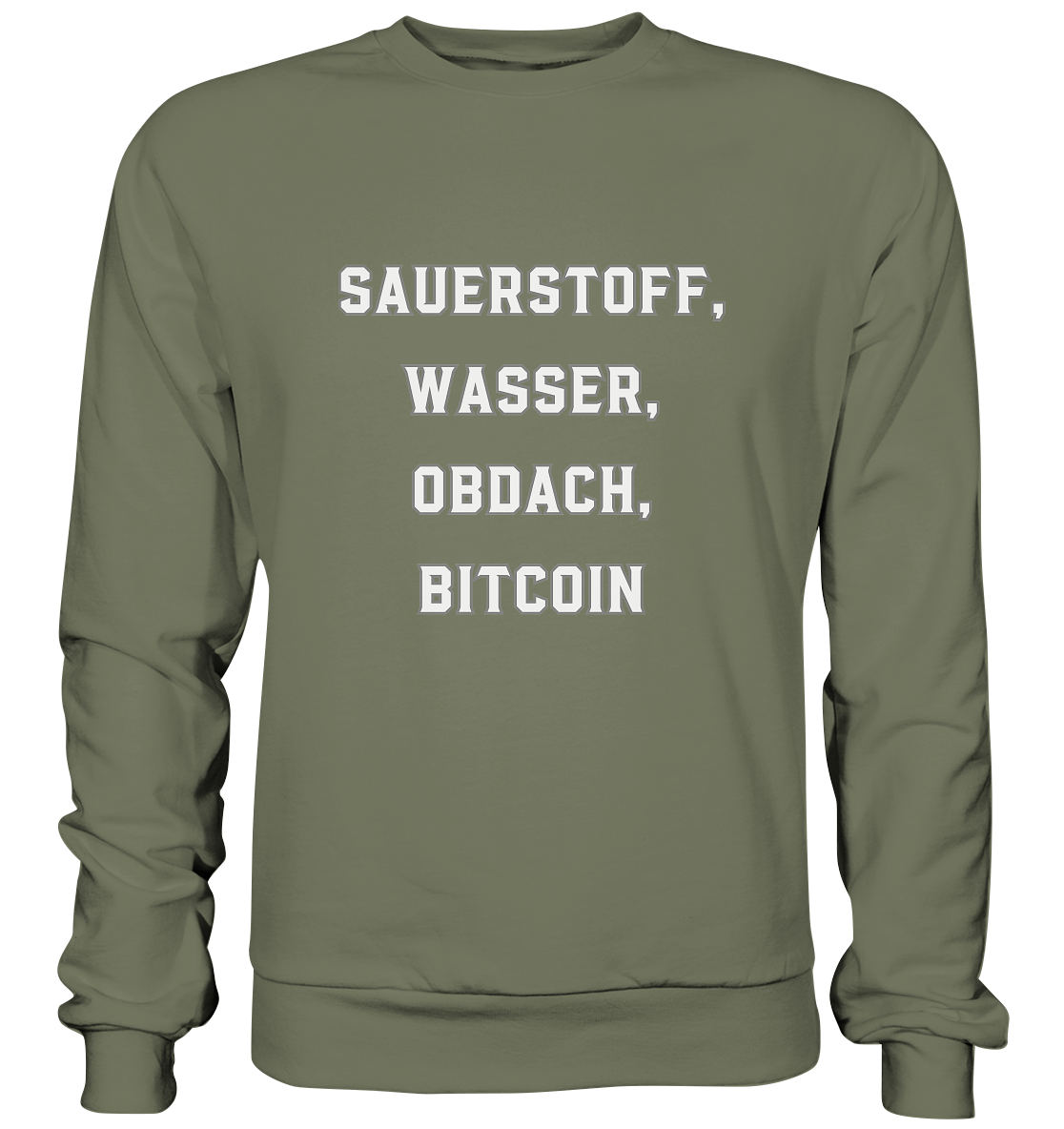 SAUERSTOFF, WASSER, OBDACH, BITCOIN - Premium Sweatshirt