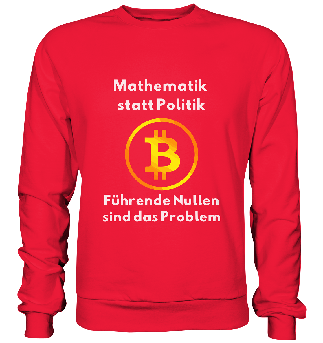 Mathematik statt Politik - führende Nullen sind (überall) das Problem ;-) - Premium Sweatshirt