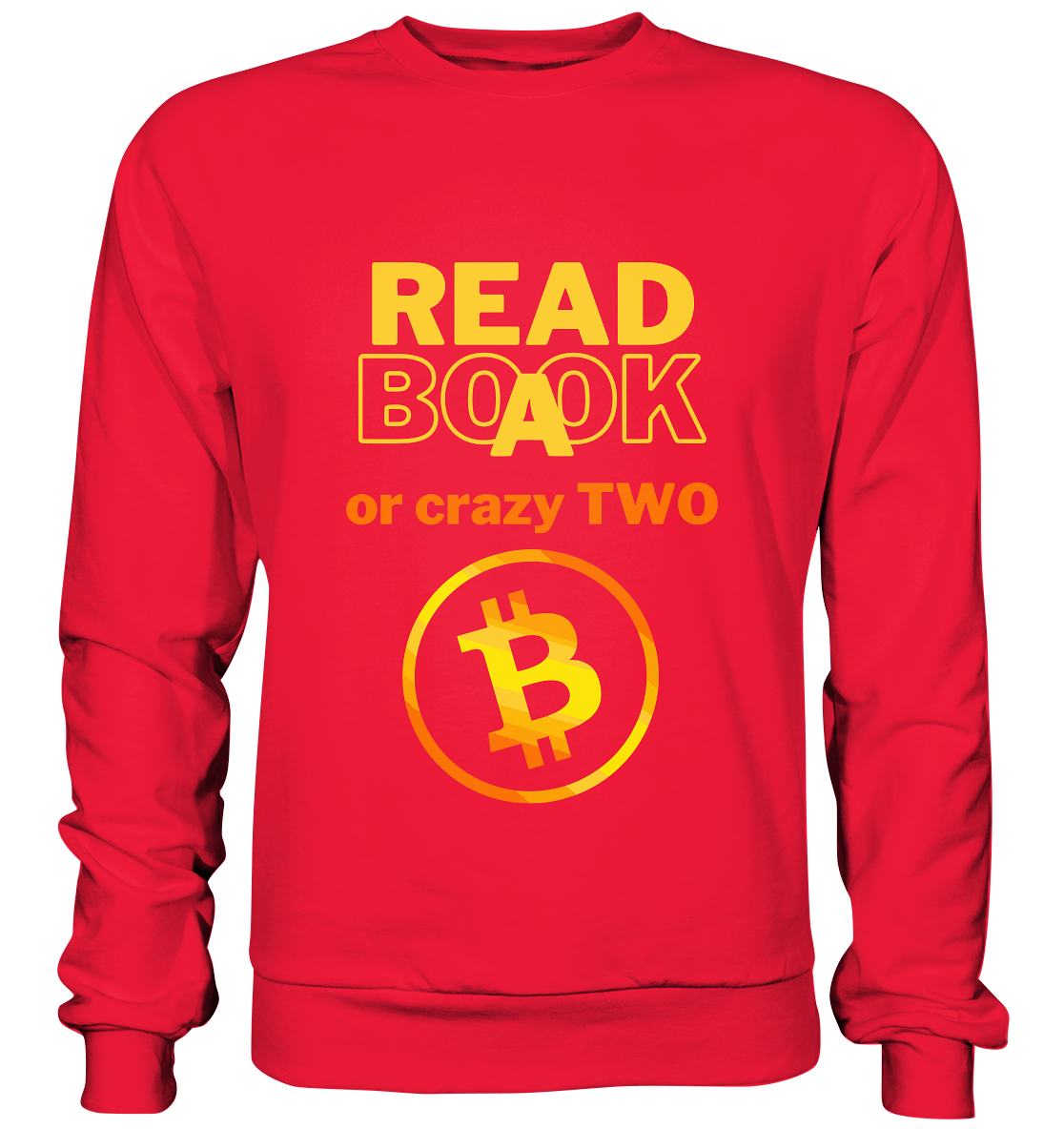 READ A BOOK or CRAZY TWO - (Variante crazy in orange) - Premium Sweatshirt