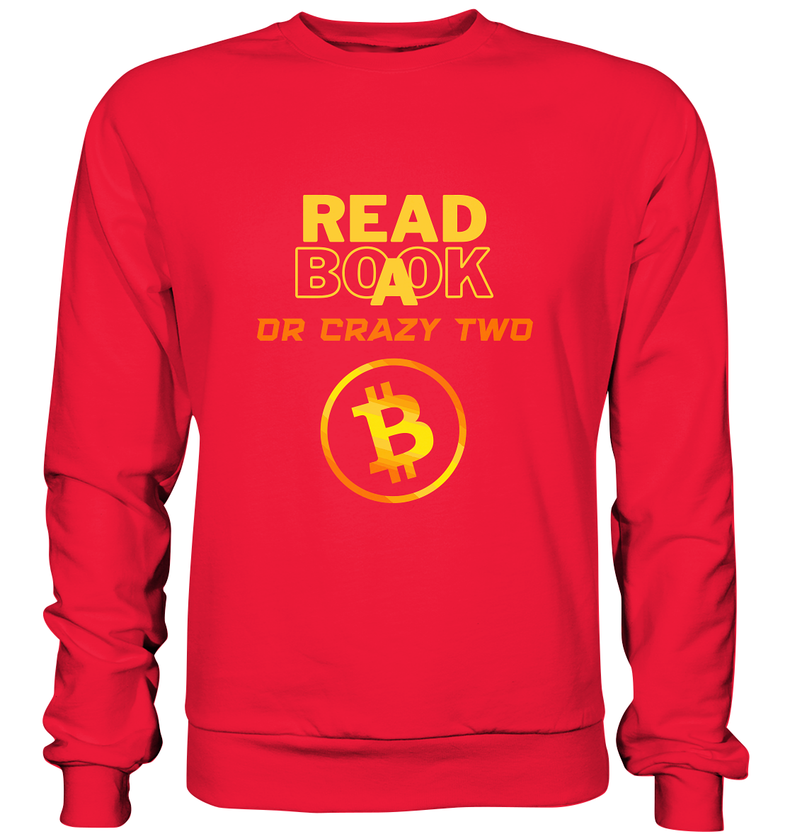 READ A BOOK or CRAZY TWO - (Schrift "crazy" in orange) - Premium Sweatshirt