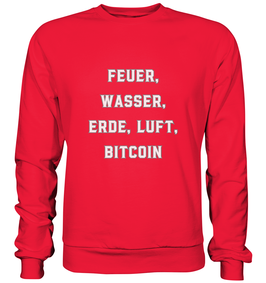 FEUER, WASSER, ERDE, LUFT, BITCOIN - Premium Sweatshirt