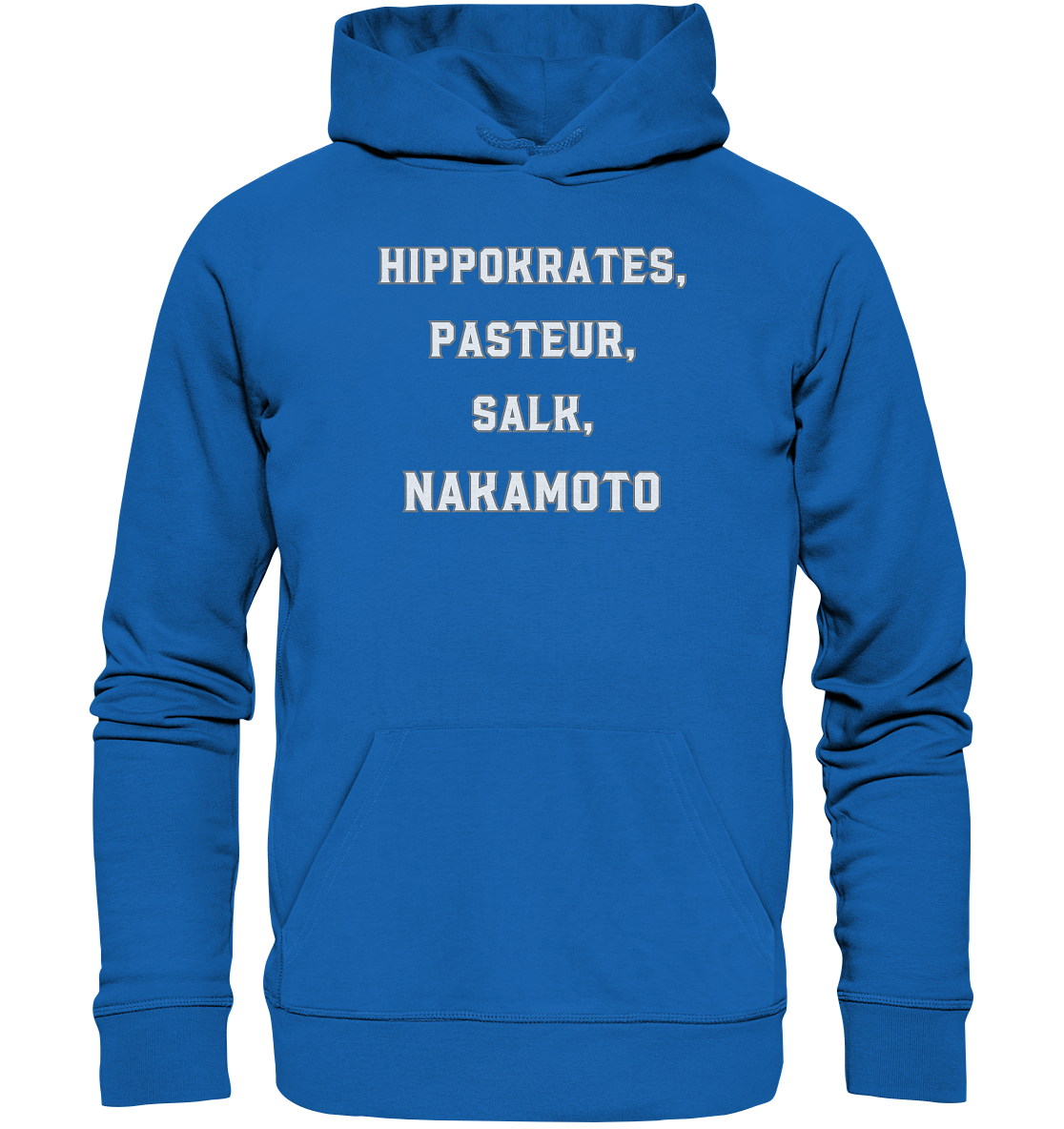 Hippokrates, Pasteur, Salk, Nakamoto - Premium Unisex Hoodie