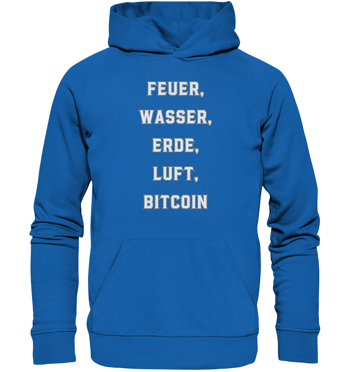 FEUER, WASSER, ERDE, LUFT, BITCOIN - Premium Unisex Hoodie