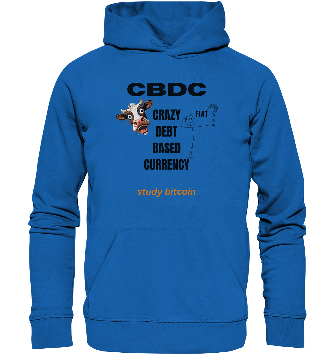 CBDC - CRAZY DEBT BASED CURRENCY - FIAT ? study bitcoin - Premium Unisex Hoodie