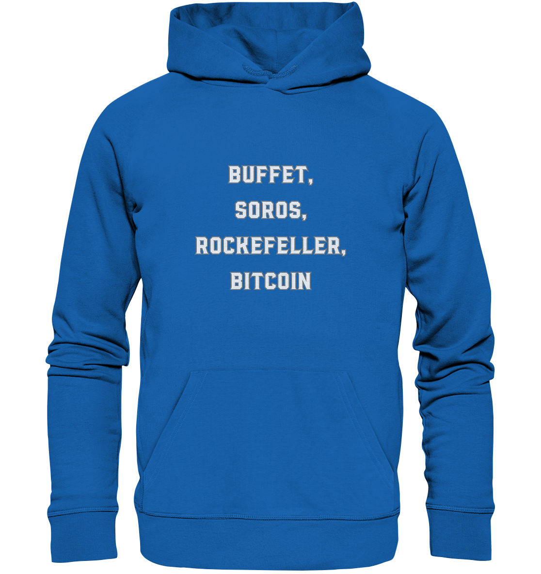 BUFFET,SOROS, ROCKEFELLER, BITCOIN  - Premium Unisex Hoodie