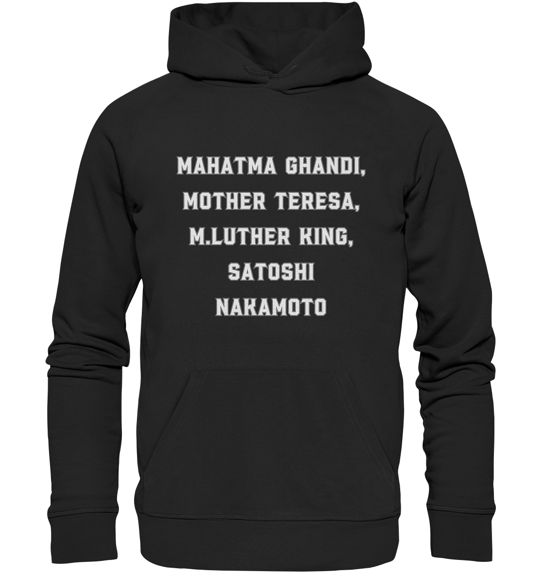 Mahatma Ghandi, Mother Theresa, M. Luther King, Satoshi Nakamoto - Premium Unisex Hoodie