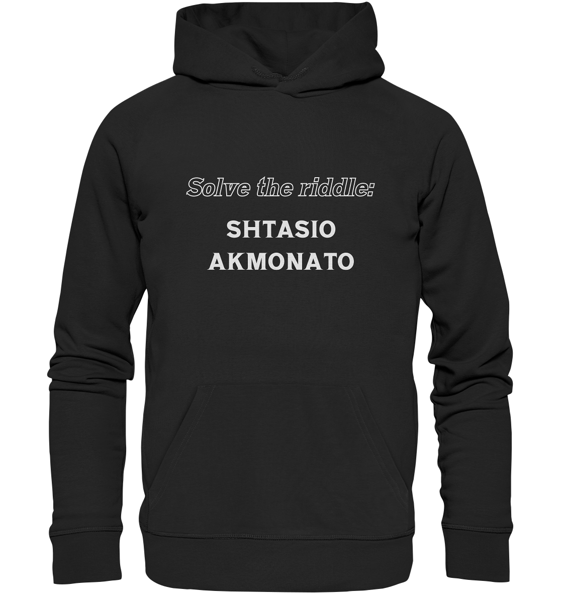 SOLVE THE RIDDLE - SHTASIO AKMONATO - Premium Unisex Hoodie