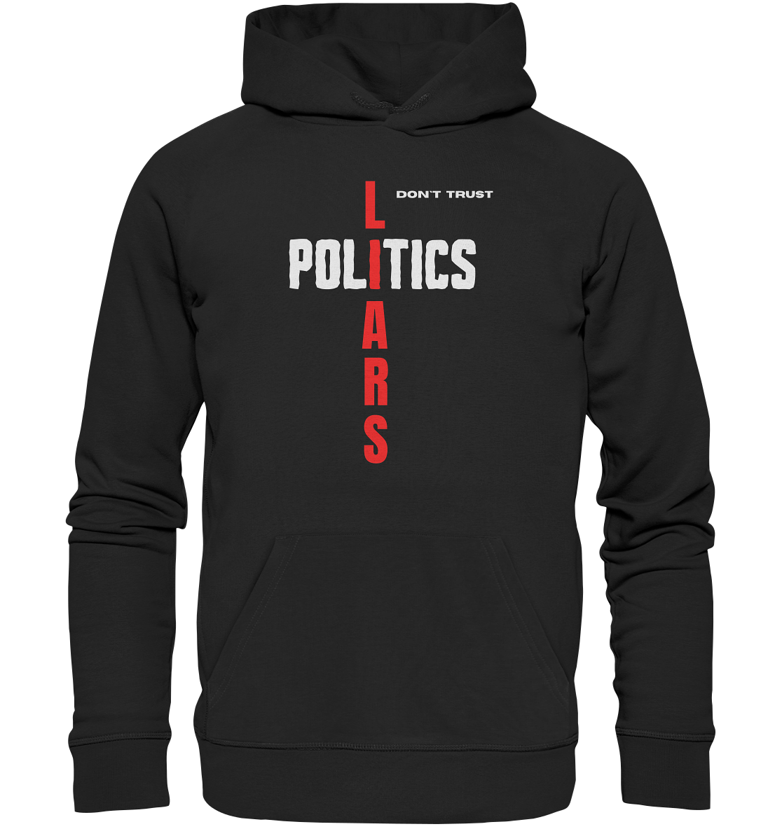 don`t trust POLITICS, LIARS - Premium Unisex Hoodie