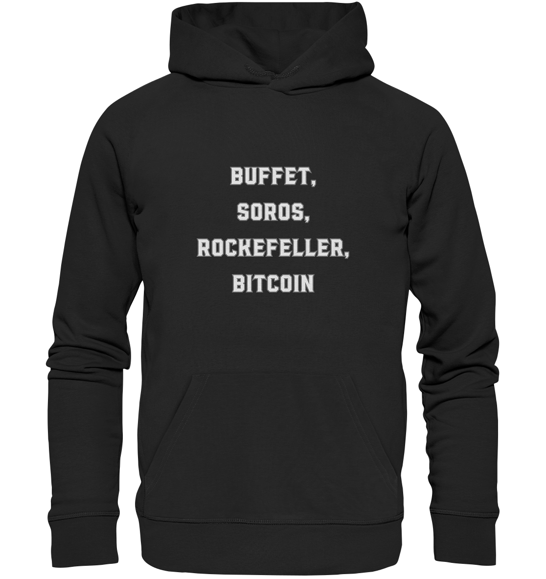 BUFFET,SOROS, ROCKEFELLER, BITCOIN  - Premium Unisex Hoodie