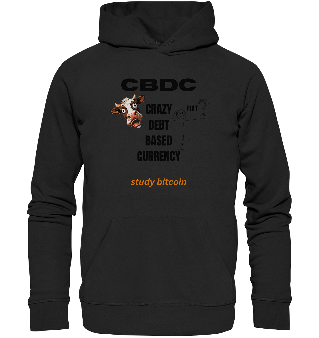 CBDC - CRAZY DEBT BASED CURRENCY - FIAT ? study bitcoin - Premium Unisex Hoodie