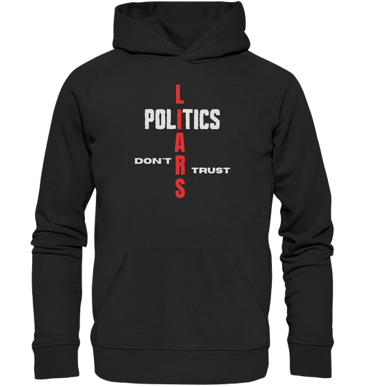 DON`T TRUST POLITICS, LIARS (Version 2) - Premium Unisex Hoodie