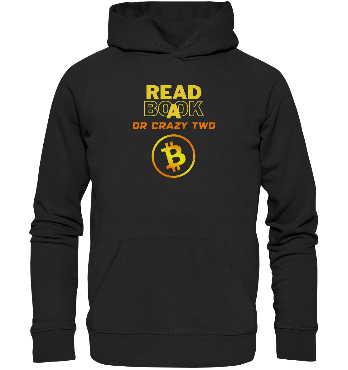 READ A BOOK or CRAZY TWO - (Schrift "crazy" in orange) - Premium Unisex Hoodie