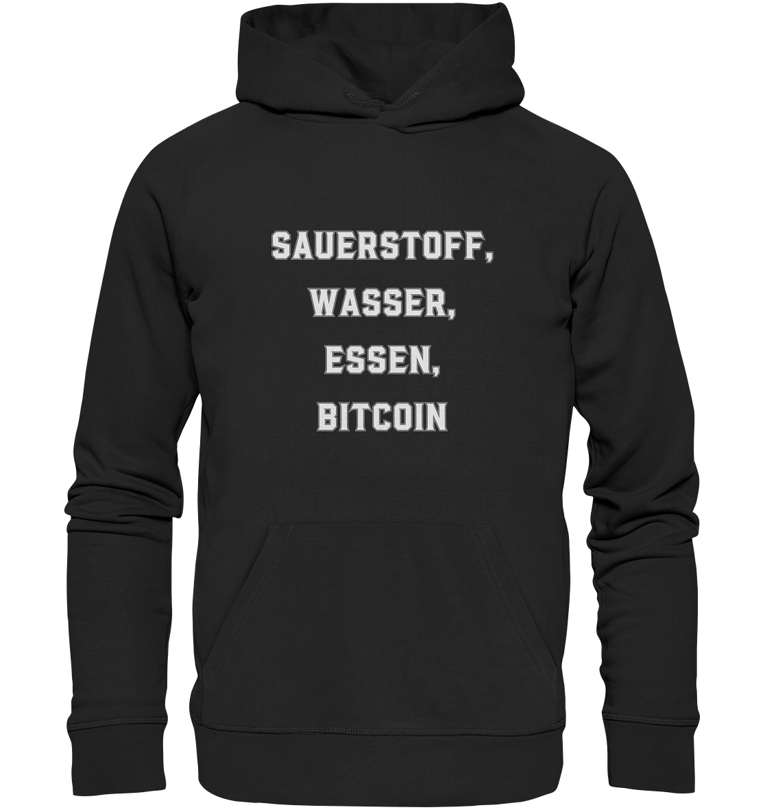 SAUERSTOFF, WASSER, ESSEN, BITCOIN - Premium Unisex Hoodie