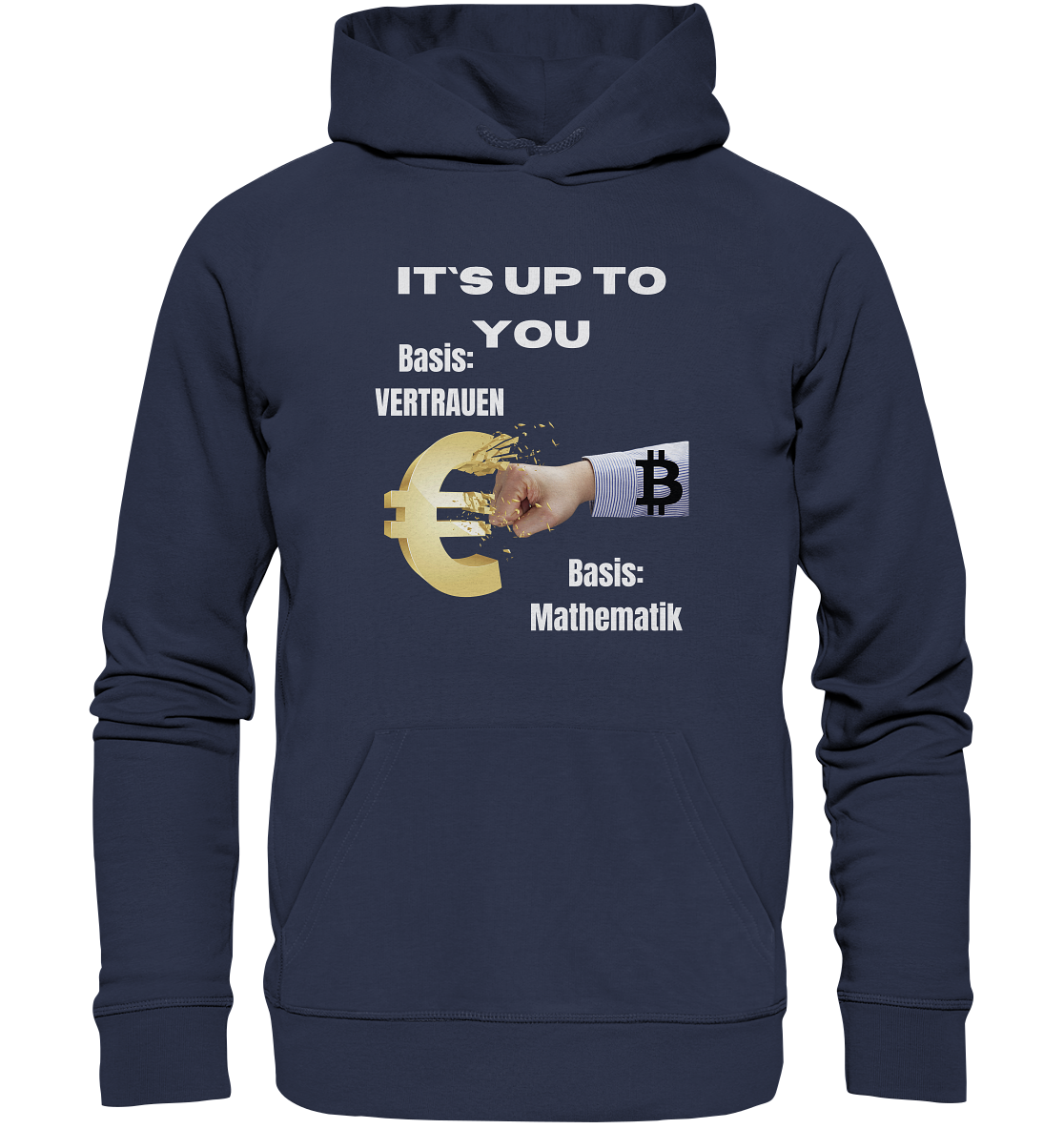 It`s up to you - Basis: Vertrauen / Mathematik - Premium Unisex Hoodie