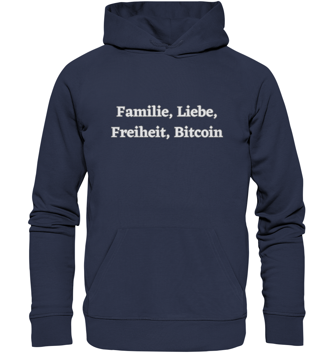 Familie, Liebe, Freiheit, Bitcoin - Premium Unisex Hoodie