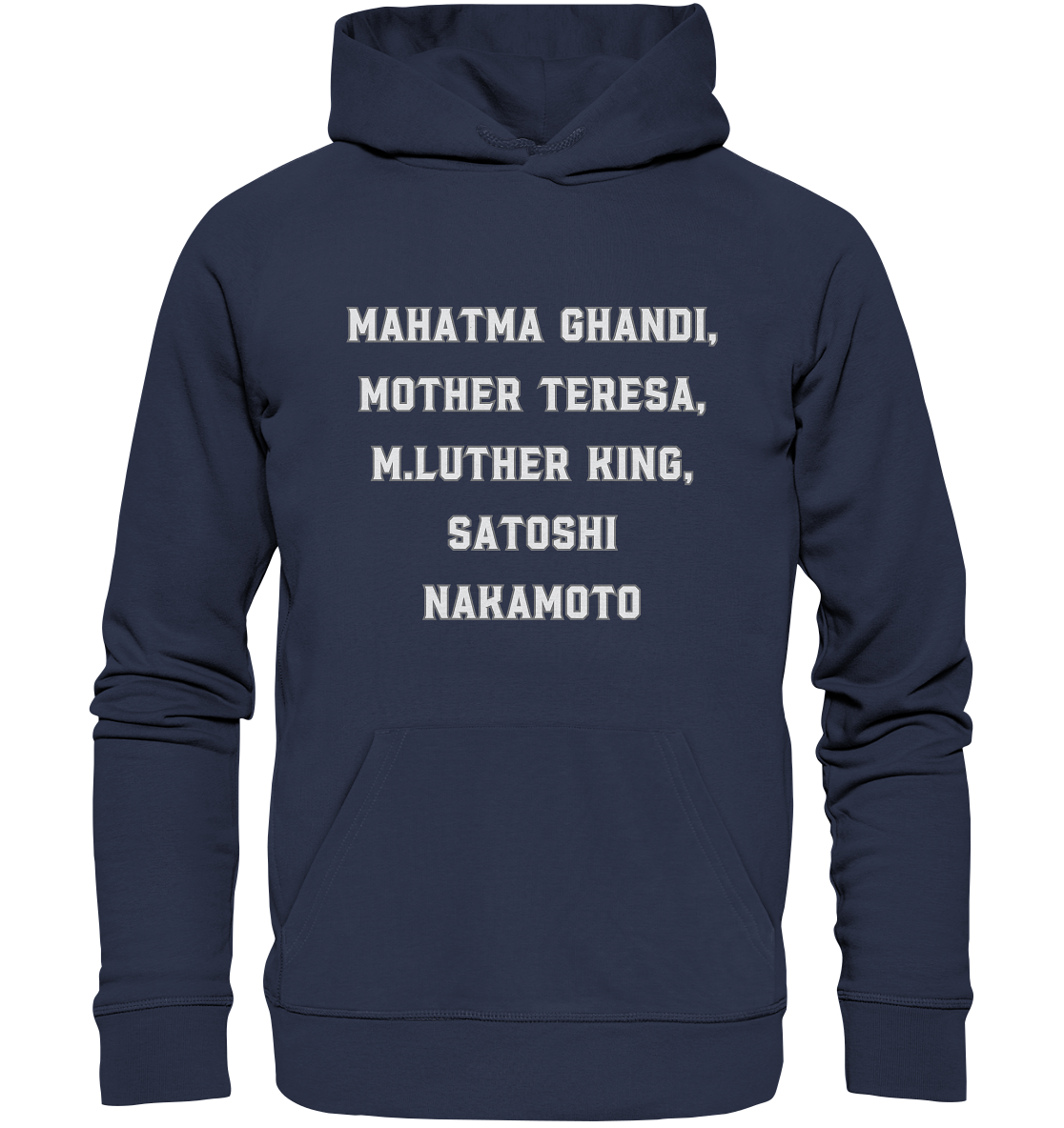 Mahatma Ghandi, Mother Theresa, M. Luther King, Satoshi Nakamoto - Premium Unisex Hoodie