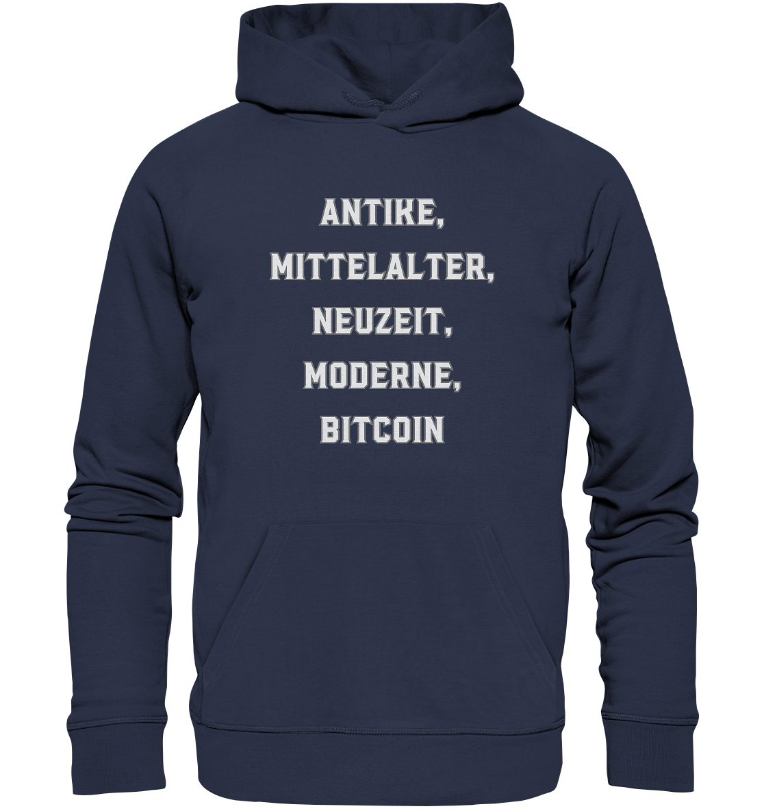 ANTIKE, MITTELALTER, NEUZEIT, MODERNE, BITCOIN - Premium Unisex Hoodie