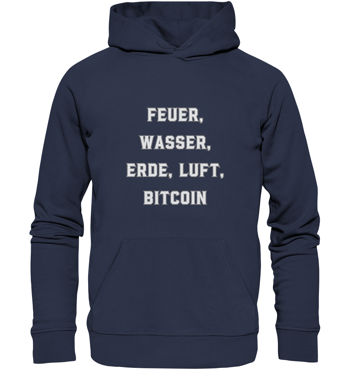 FEUER, WASSER, ERDE, LUFT, BITCOIN - Premium Unisex Hoodie