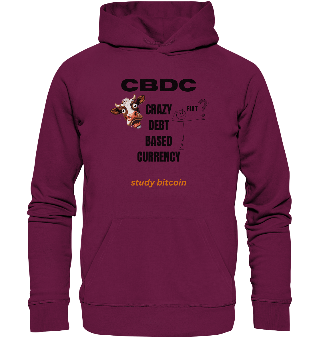 CBDC - CRAZY DEBT BASED CURRENCY - FIAT ? study bitcoin - Premium Unisex Hoodie