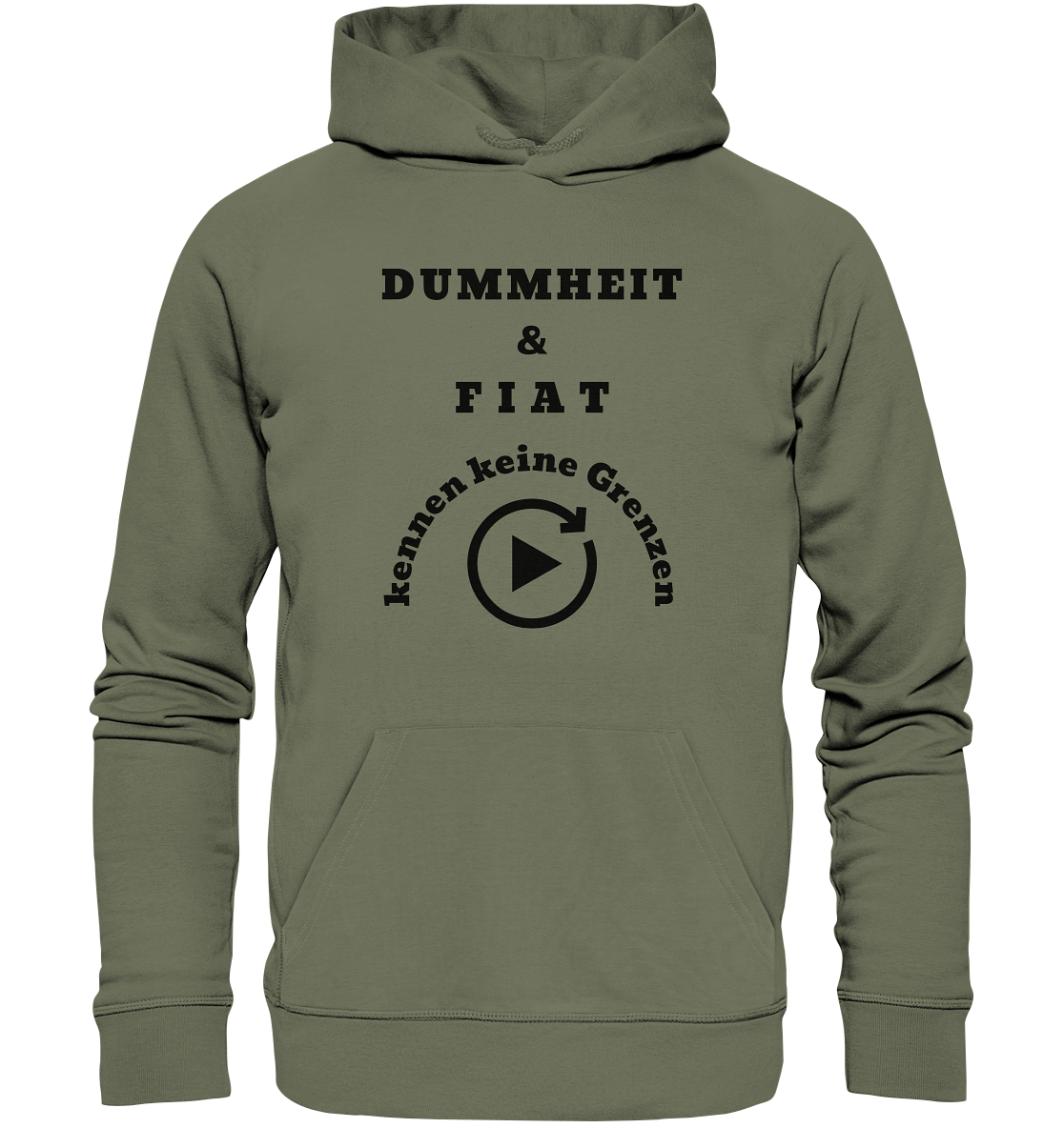 DUMMHEIT & FIAT KENNEN KEINE GRENZEN (PLAYBUTTON UNENDLICH) - Premium Unisex Hoodie