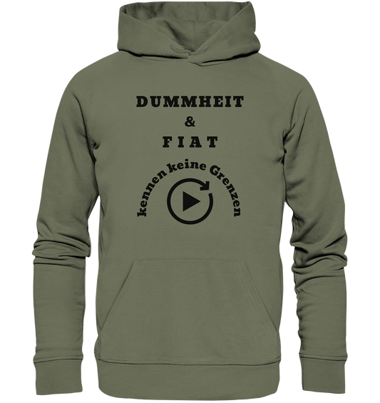 DUMMHEIT & FIAT KENNEN KEINE GRENZEN (PLAYBUTTON UNENDLICH) - Premium Unisex Hoodie