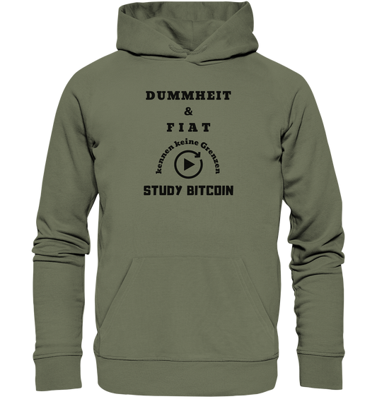 DUMMHEIT & FIAT KENNEN KEINE GRENZEN - STUDY BITCOIN # PLAYBUTTON UNENDLICH - Premium Unisex Hoodie