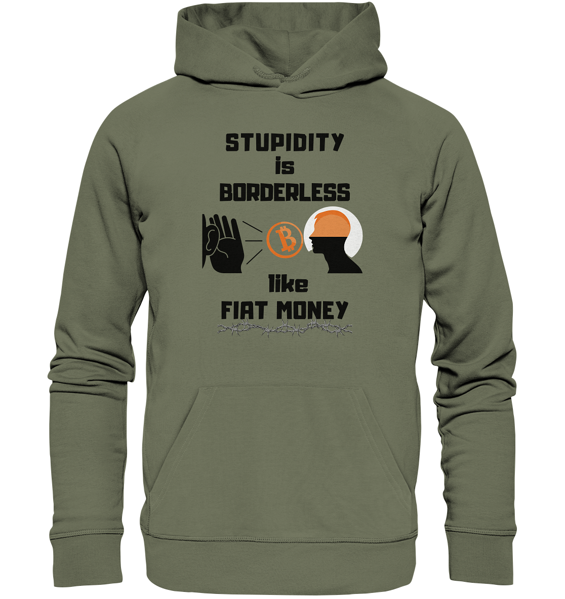 STUPIDITY is BORDERLESS  like FIAT MONEY (Flüstern - BTC - Lauschen Grafik Vers. 2)   - Premium Unisex Hoodie