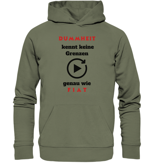 DUMMHEIT (ROT) kennt keine Grenzen - genau wie FIAT (ROT) # PLAYBUTTON UNENDLICH  - Premium Unisex Hoodie