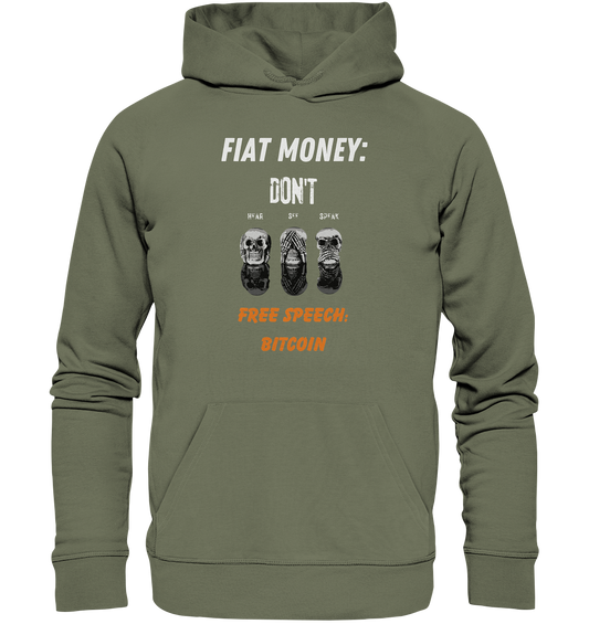 FIAT MONEY: DON´T HEAR, SEE, SPEAK - FREE SPEECH: BITCOIN (orange) - Premium Unisex Hoodie