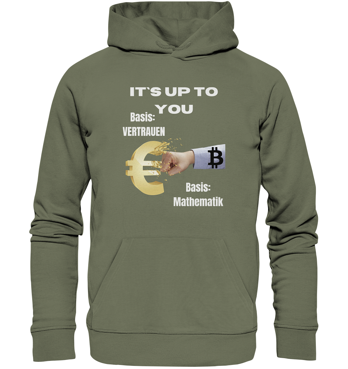 It`s up to you - Basis: Vertrauen / Mathematik - Premium Unisex Hoodie