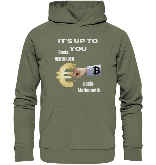 It`s up to you - Basis: Vertrauen / Mathematik - Premium Unisex Hoodie