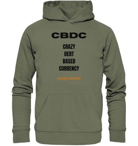 CBDC - CRAZY DEBT BASED CURRENCY - study bitcoin  - Premium Unisex Hoodie