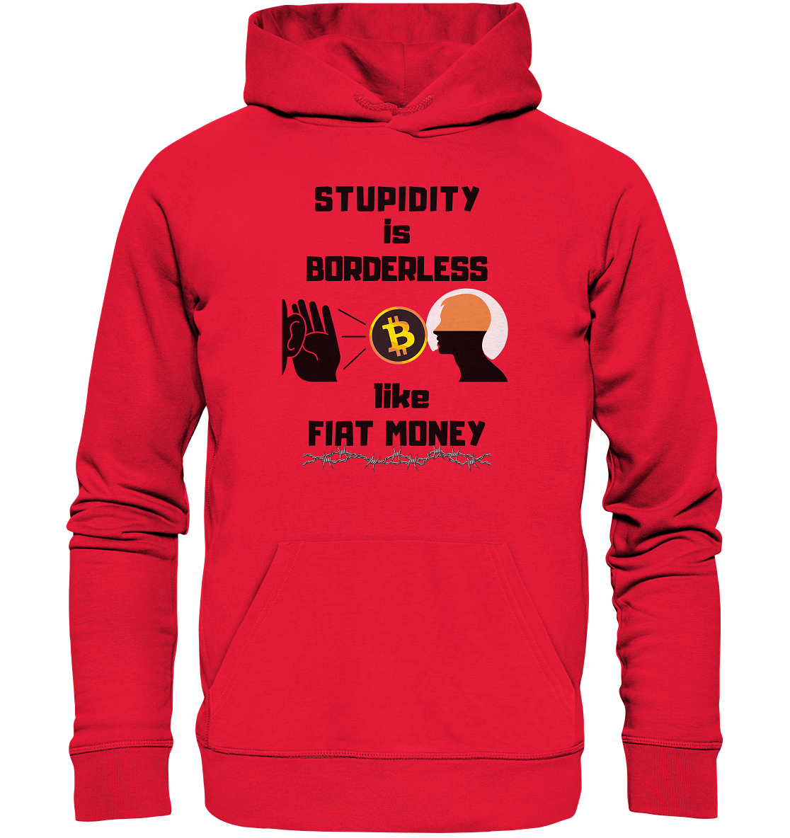 STUPIDITY is BORDERLESS  like FIAT MONEY (Flüstern - BTC - Lauschen Grafik)  - Premium Unisex Hoodie