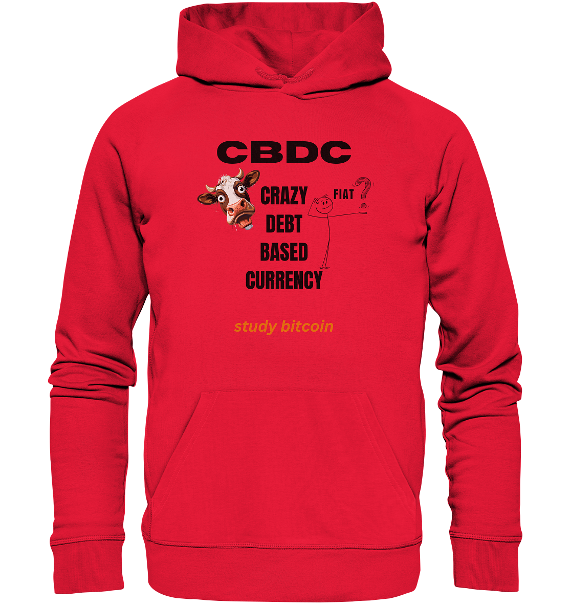 CBDC - CRAZY DEBT BASED CURRENCY - FIAT ? study bitcoin - Premium Unisex Hoodie