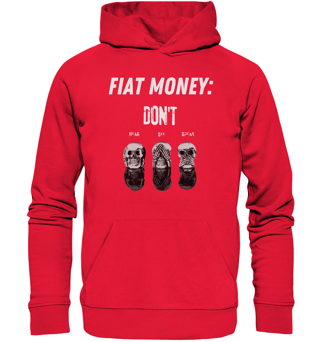 FIAT MONEY: - skulls - DON´T HEAR, SEE, SPEAK - Premium Unisex Hoodie