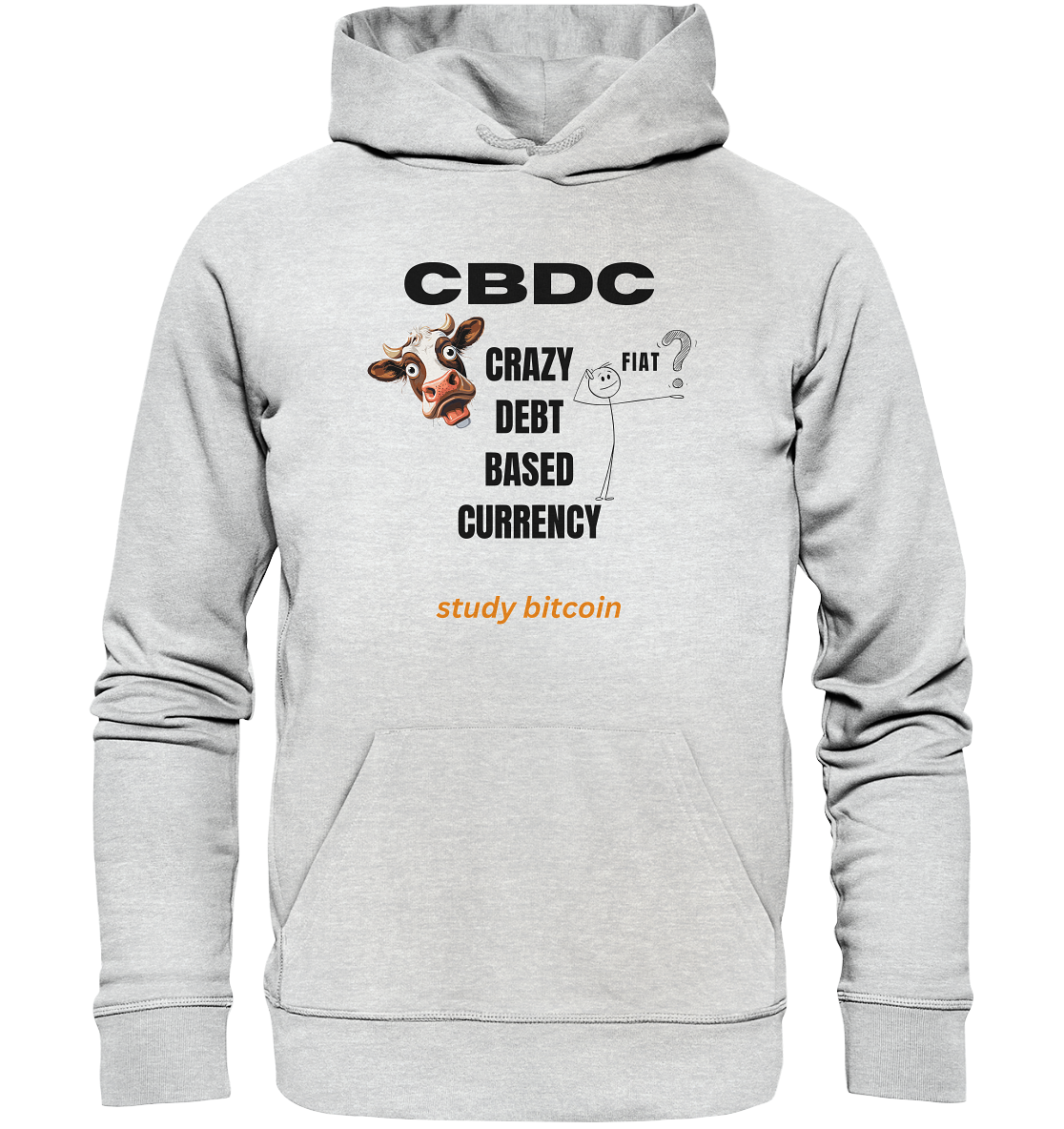 CBDC - CRAZY DEBT BASED CURRENCY - FIAT ? study bitcoin - Premium Unisex Hoodie