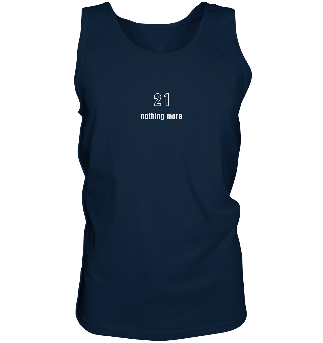 Minimalistisch - 21 nothing more - Tank-Top