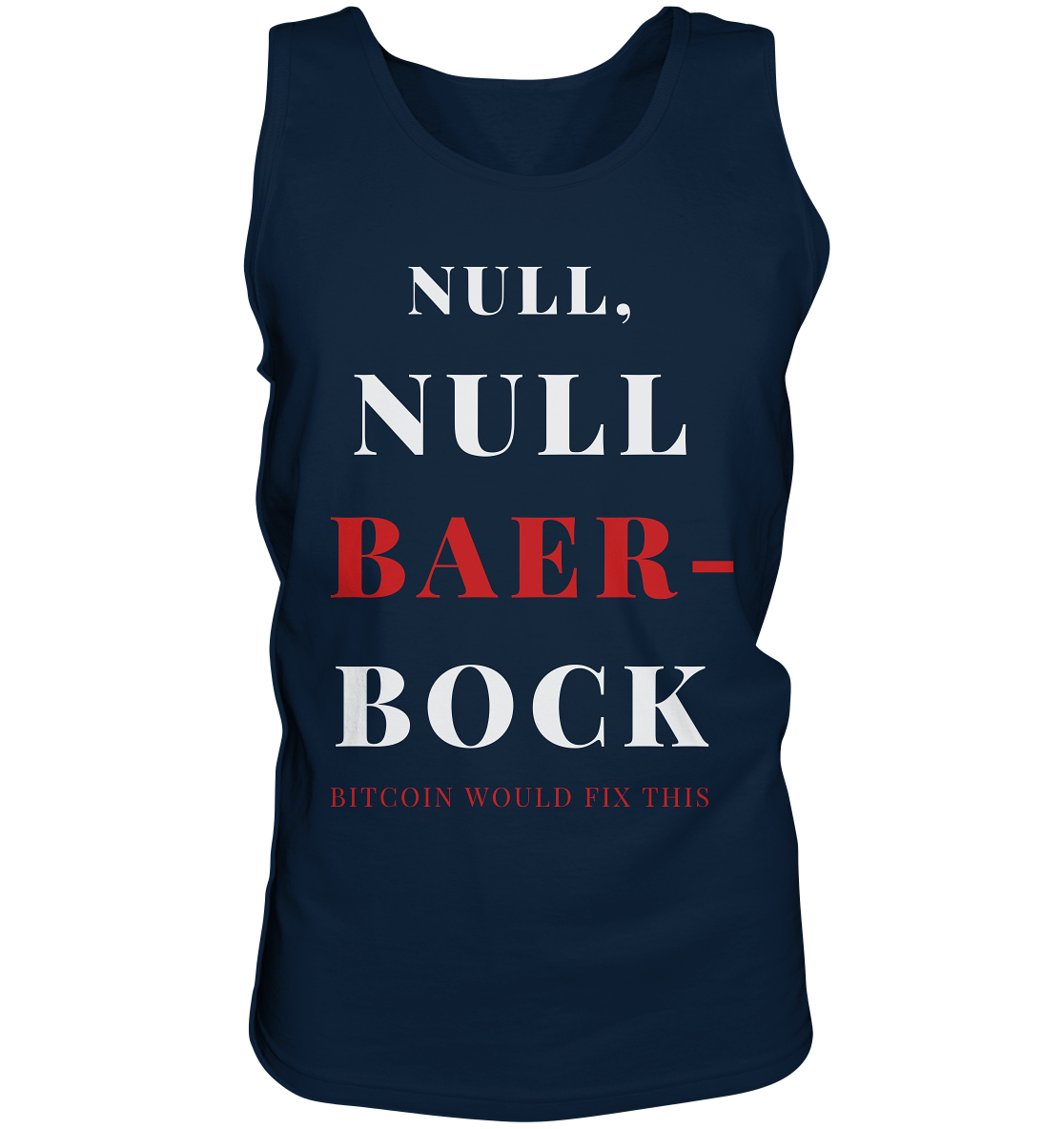 NULL, NULL BAER-BOCK - BITCOIN WOULD FIX... - STUDY BITCOIN   - Tank-Top